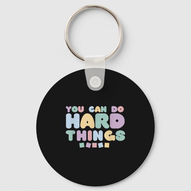 You Can Do Hard Things Insrational Quotes Motivati Keychain (Front)