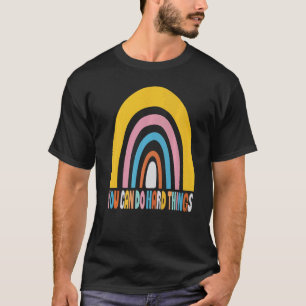 You Can Do Hard Things Motivation Testingday Rain T-Shirt