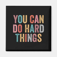 You Can Do Hard Things Motivational Quote Teacher