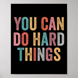 You Can Do Hard Things Motivational Quote Teacher  Poster