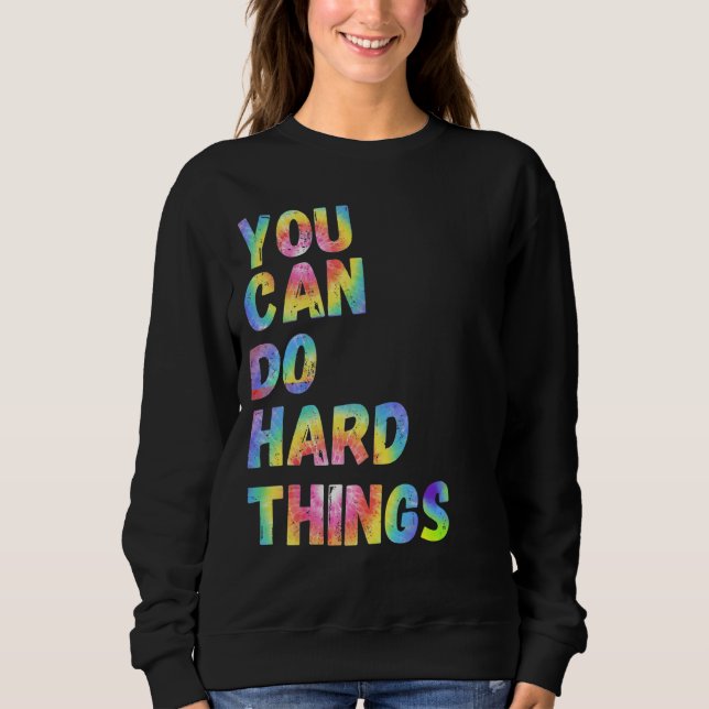 You Can Do Hard Things Pride Ally Rainbow Lgbt Fla Sweatshirt (Front)