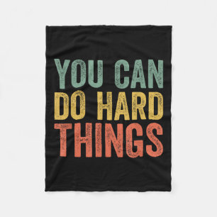 You Can Do Hard Things Shirt For Teachers Motivati Fleece Blanket