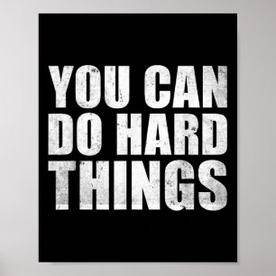 You Can Do Hard Things Shirt For Teachers Motivati Poster