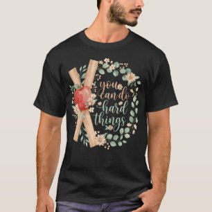 You Can Do Hard Things Student Motivation T-Shirt