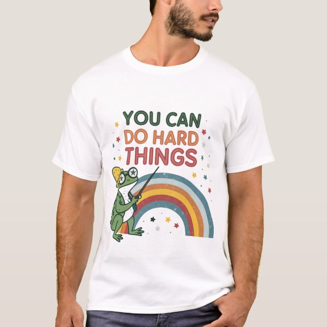 You can do hard things T-Shirt (Front)