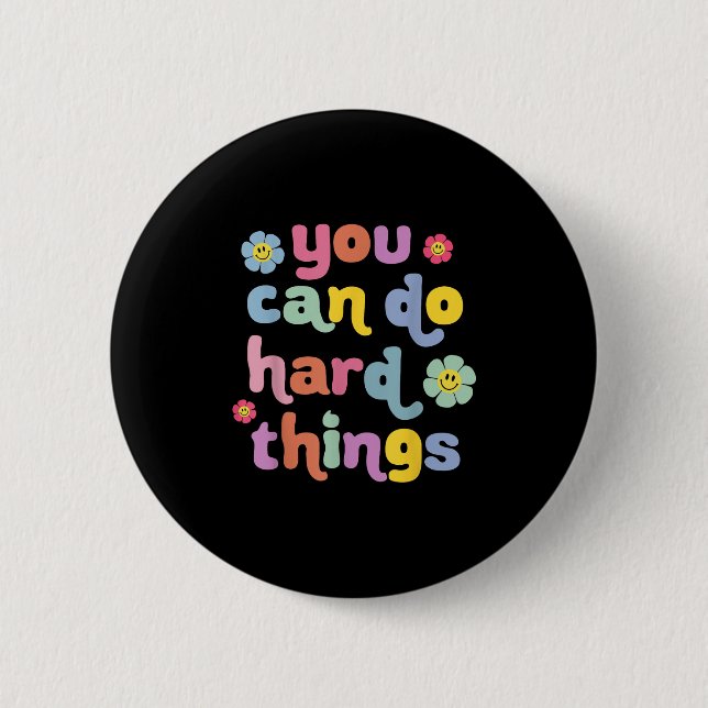 You Can Do Hard Things Teacher Back To School Moti 2 Inch Round Button (Front)