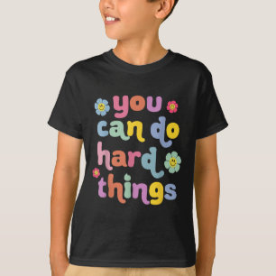 You Can Do Hard Things Teacher Back To School Moti T-Shirt
