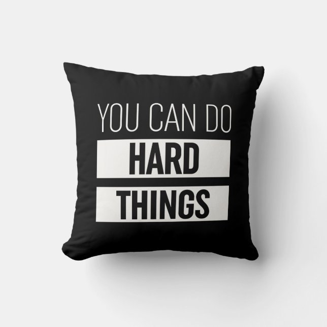 You Can Do Hard Things Throw Pillow (Front)