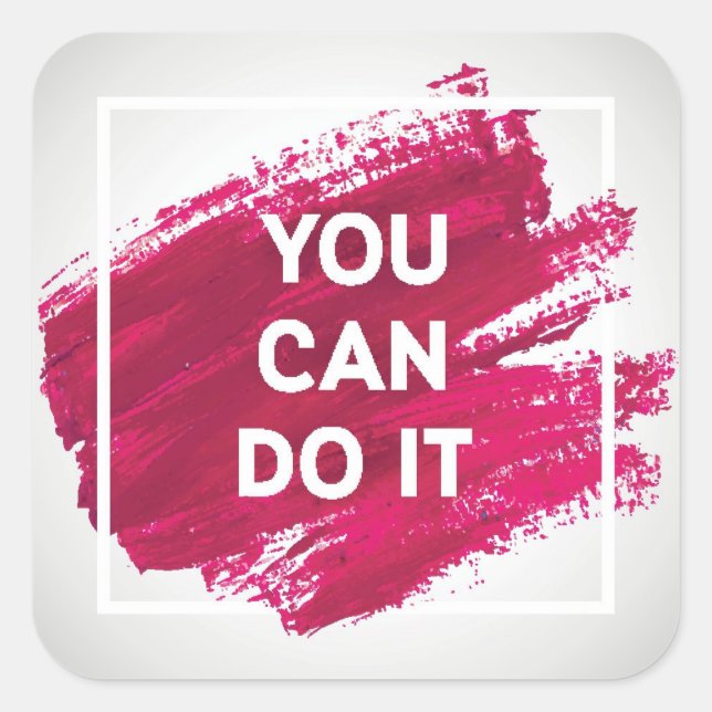 You Can Do It 3 Square Sticker (Front)