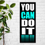 You CAN Do It (aqua) Motivational Poster<br><div class="desc">Great motivational posters with memorable sayings to help you along in whatever your goals are.</div>