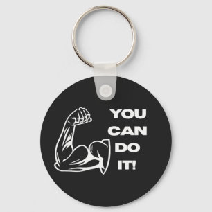 You Can Do It Fitness Motivation Gym Workout T-Shi Keychain
