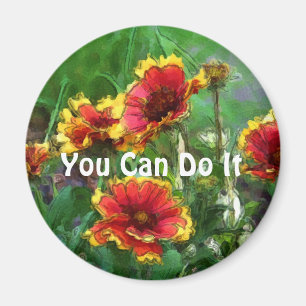 You Can Do It Flowers Motivational Magnet