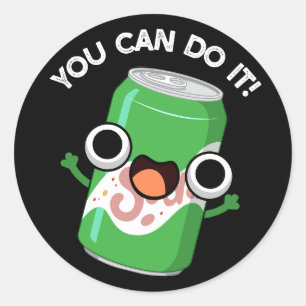 You Can Do It Funny Soda Pop Pun  Classic Round Sticker