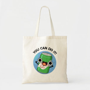 You Can Do It Funny Soda Pop Pun Tote Bag