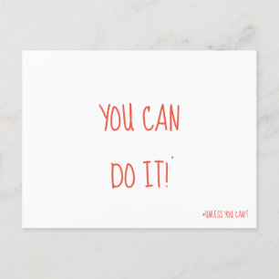 You Can Do It Postcard Funny Motivation