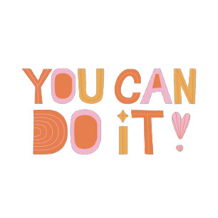 YOU CAN DO IT SHIRT