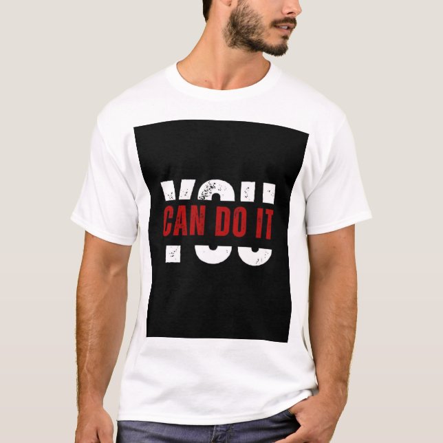 YOU CAN DO IT TEXT PRINTED T-SHIRT (Front)