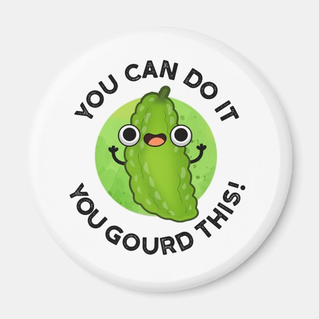 You Can Do It You Gourd This Funny Veggie Pun  Magnet (Front)