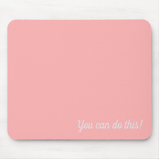 You can do this!  mouse pad (Front)