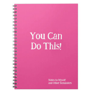 You Can Do This! Notes to Myself Hot Pink White Notebook