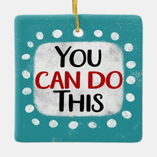 You Can Do This Ornament