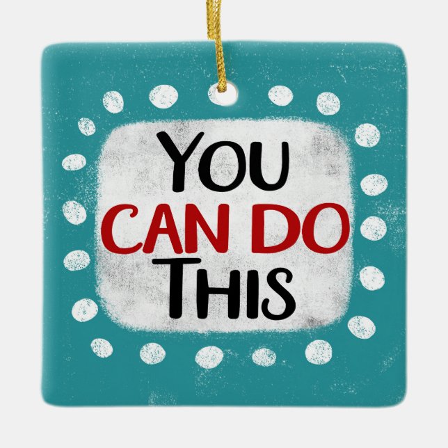 You Can Do This Ornament (Front)