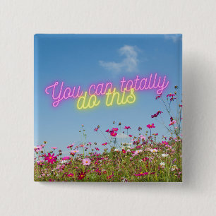 You Can Do This Wildflowers & Neon  2 Inch Square Button
