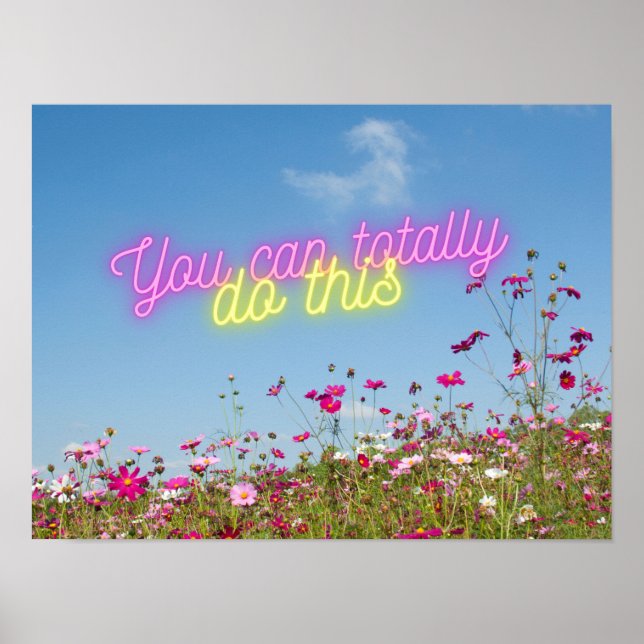 You Can Do This Wildflowers & Neon  Poster (Front)
