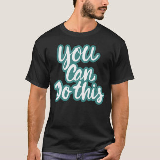 YOU CAN DOHIS MOTIVATIONSAL SWEATSHIRT vintage T-Shirt
