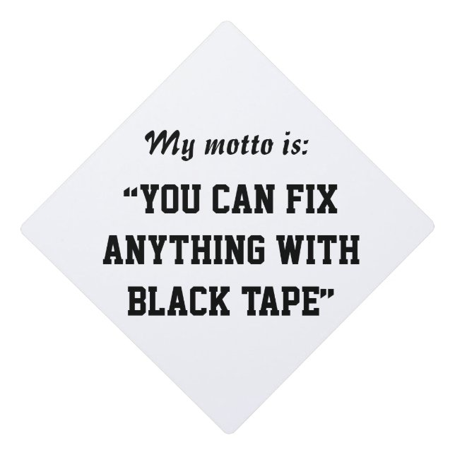 You Can Fix Anything With Black Tape Graduation Cap Topper (Front)