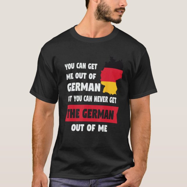 you can get me out of Germany American T-Shirt (Front)