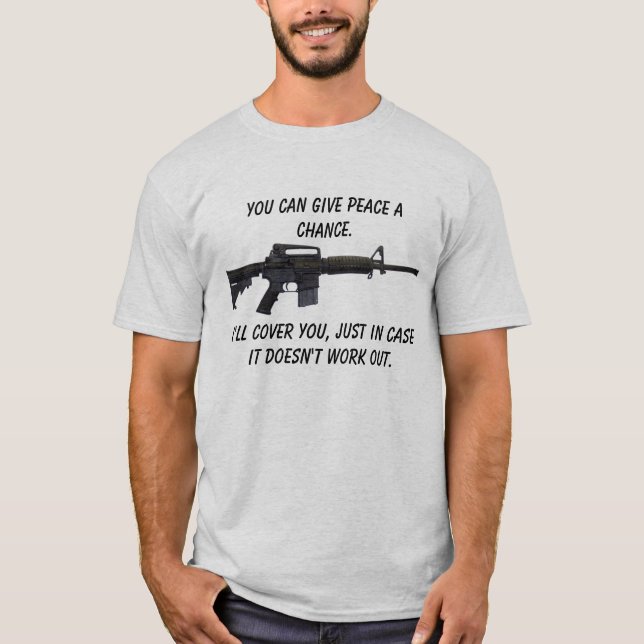 YOU can give peace a chance... T-Shirt (Front)