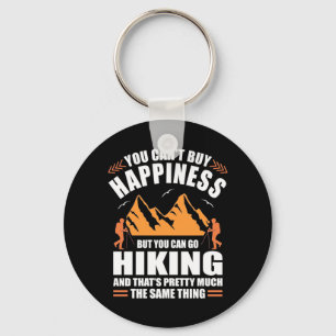 You Can Go Hiking And Buy Happiness Keychain