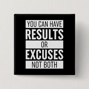 You Can Have Results Or Excuses Not Both 2 Inch Square Button