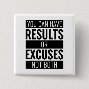 You Can Have Results Or Excuses Not Both 2 Inch Square Button