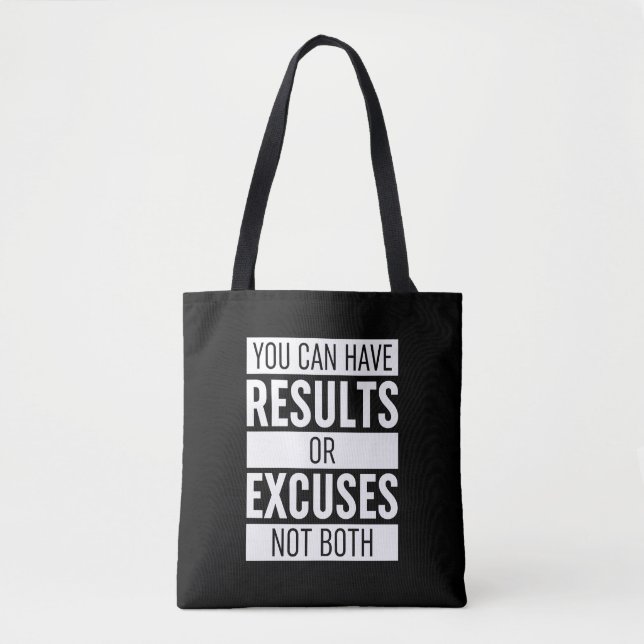 You Can Have Results Or Excuses Not Both Tote Bag (Front)