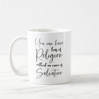 You can have tons of religion spiritual  coffee mug