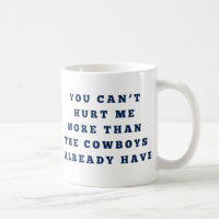 You Can Hurt Me More Than the Cowboys