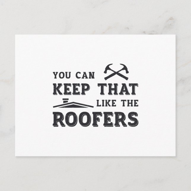 You Can Keep Roofer Dad Roof Roofers Construction Postcard (Front)
