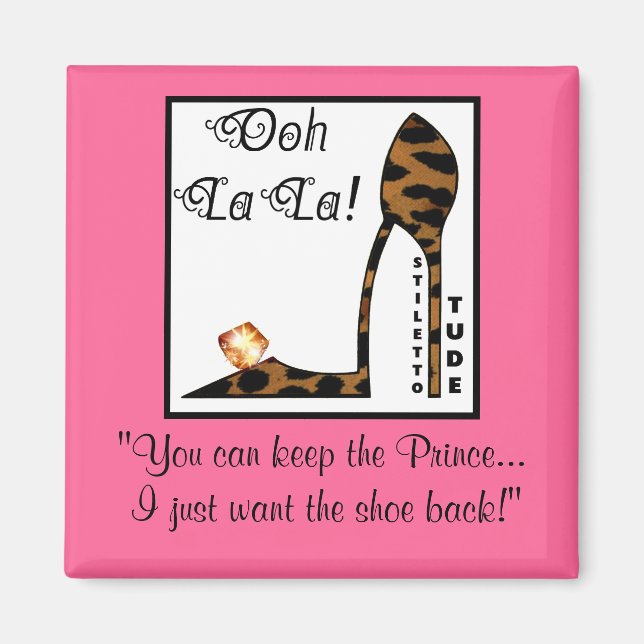 You Can Keep the Prince, I Just Want The Shoe Back Magnet (Front)