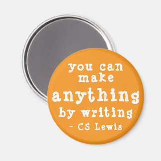 You Can Make Anything By Writing Lewis Magnet