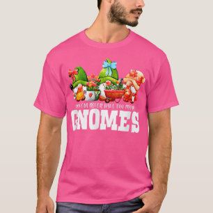 You Can Never Have Many Gnomes Gardener Garden  T-Shirt