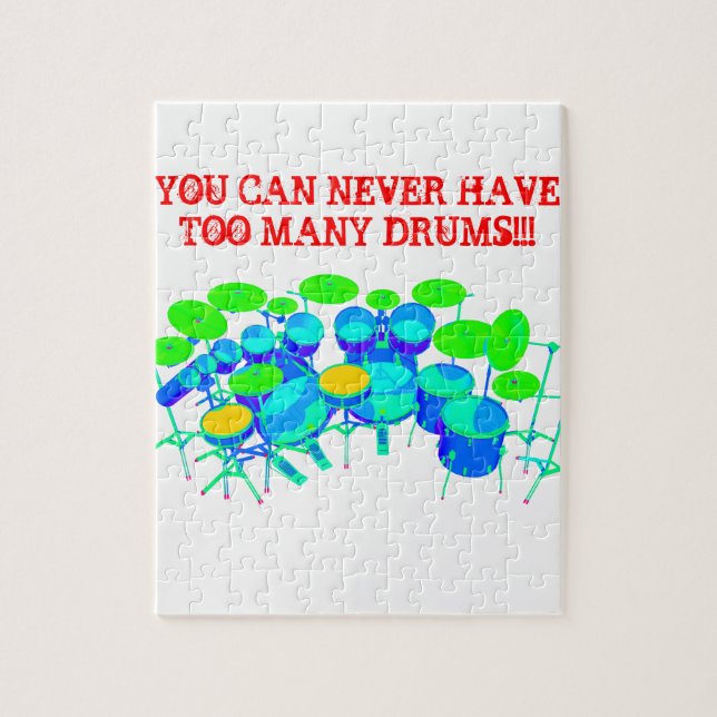 You Can Never Have Too Many Drums! Jigsaw Puzzle (Vertical)