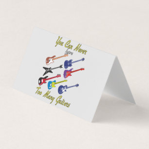 You Can Never Have Too Many Guitars Business Card