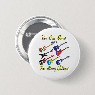 You Can Never Have Too Many Guitars - Colourful 2 Inch Round Button