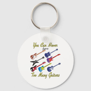 You Can Never Have Too Many Guitars - Colourful Keychain