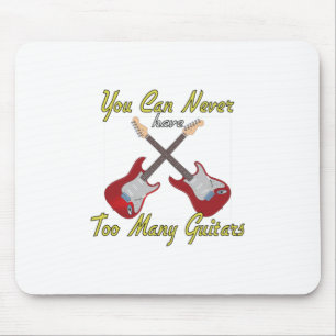 You Can Never Have Too Many Guitars - Colourful Mouse Pad