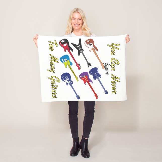 You Can Never Have Too Many Guitars -  Fleece Blanket (In Situ)