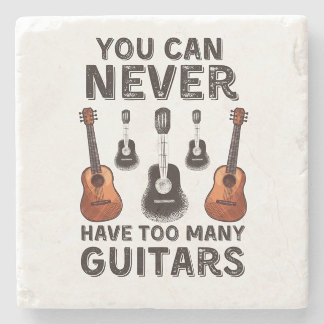 You can never have too many guitars funny stone coaster (Front)