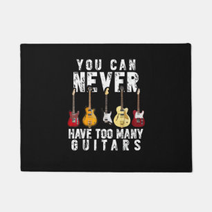 You Can Never Have Too Many Guitars Music Funny Gi Doormat